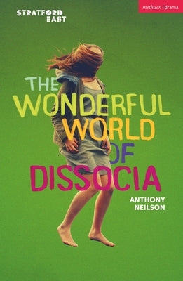 The Wonderful World of Dissocia by Neilson, Anthony