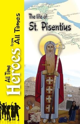 The Life of St Pisentius by Budge, Wallis