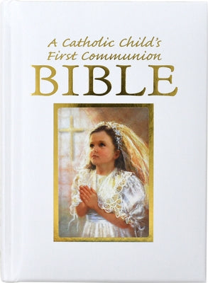 Catholic Child's First Communion Gift Bible by Hannon, Ruth
