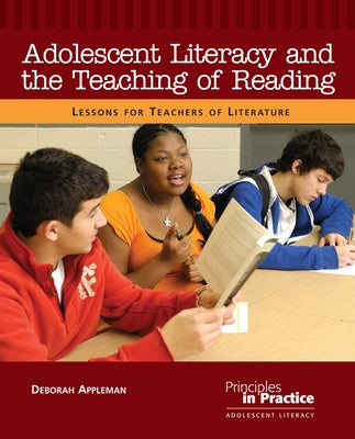 Adolescent Literacy and the Teaching of Reading by Appleman, Deborah