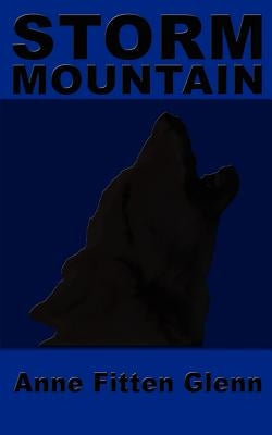 Storm Mountain by Glenn, Anne Fitten