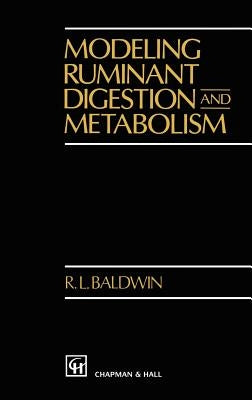 Modeling Ruminant Digestion and Metabolism by Baldwin, R. L.