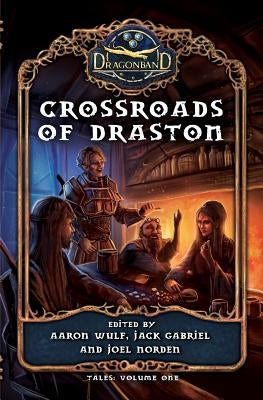 Crossroads of Draston by Norden, Joel