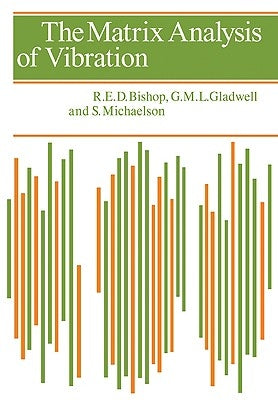 The Matrix Analysis of Vibration by Bishop, R. E. D.