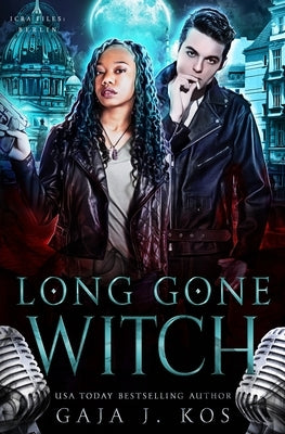 Long Gone Witch: A Rockstar Urban Fantasy Romance by Kos, Gaja J.