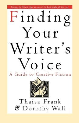 Finding Your Writer's Voice by Frank, Thaisa