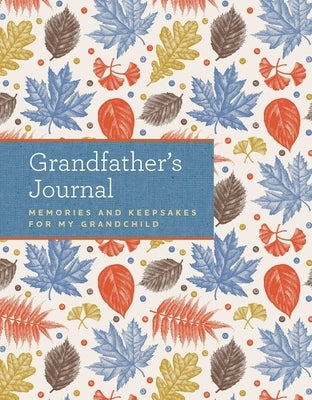 Grandfather's Journal: Memories and Keepsakes for My Grandchild by Westlake, Laura