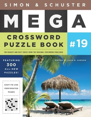 Simon & Schuster Mega Crossword Puzzle Book #19, 19 by Samson, John M.