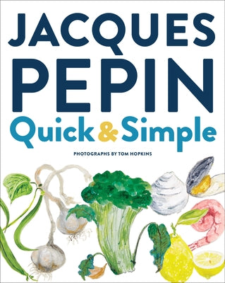 Jacques Pépin Quick & Simple by P&#233;pin, Jacques