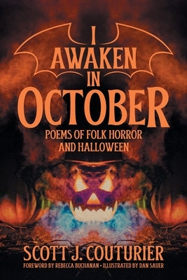 I Awaken in October: Poems of Folk Horror and Halloween by Couturier, Scott J.