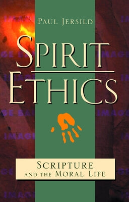 Spirit Ethics by Jersild, Paul