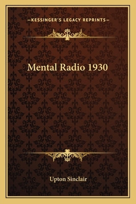 Mental Radio 1930 by Sinclair, Upton