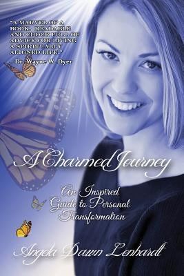 A Charmed Journey: An Inspired Guide to Personal Transformation by Lenhardt, Angela