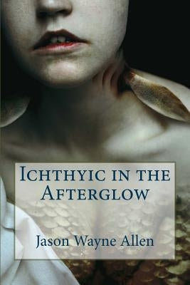 Ichthyic in the Afterglow by Bilof, Vincenzo