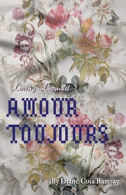 Loving Leopold: Amour Toujours by Ramsay, Diane Coia