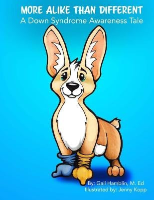 More Alike Than Different: A Down Syndrome Awareness Tale by Kopp, Jenny Cherriman