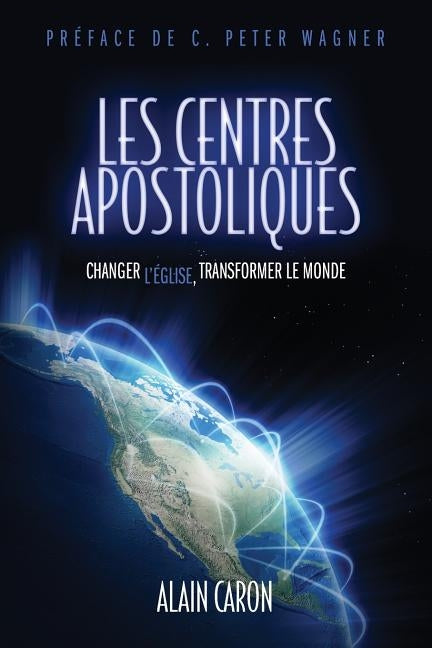 Les Centres Apostoliques by Caron, Alain