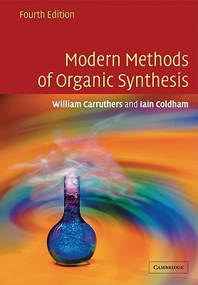 Modern Methods of Organic Synthesis by Carruthers, W.