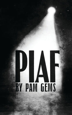 Piaf by Gems, Pam