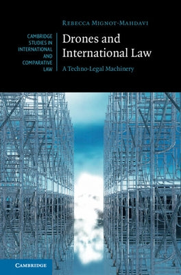 Drones and International Law by Mignot-Mahdavi, Rebecca