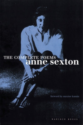The Complete Poems: Anne Sexton by Sexton, Anne