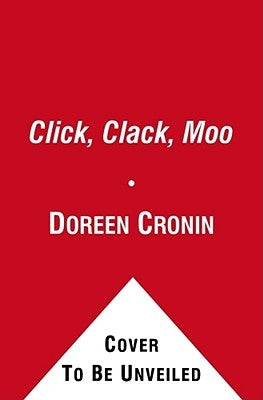 Click, Clack, Moo: Cows That Type by Cronin, Doreen