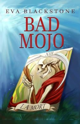 Bad Mojo by Blackstone, Eva