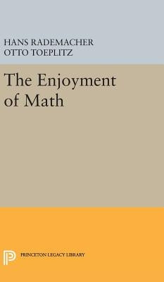 Enjoyment of Mathematics: Selections from Mathematics for the Amateur by Rademacher, Hans