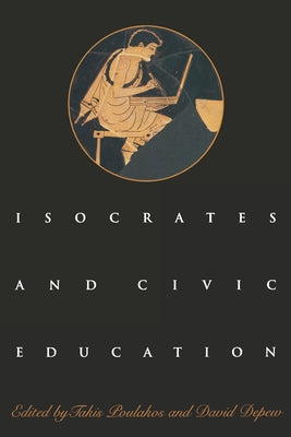 Isocrates and Civic Education by Poulakos, Takis