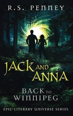 Jack And Anna - Back To Winnipeg by Penney, R. S.