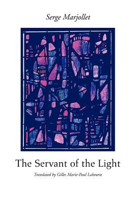 The Servant of the Light by Marjollet, Serge