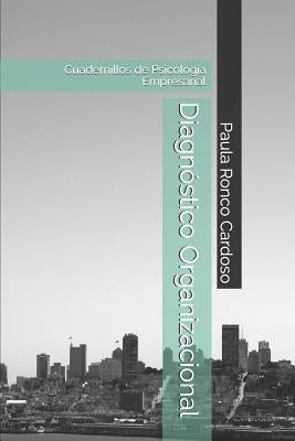 Diagnóstico Organizacional: Cuadernillos de Psicología Empresarial by Ronco Cardoso, Paula
