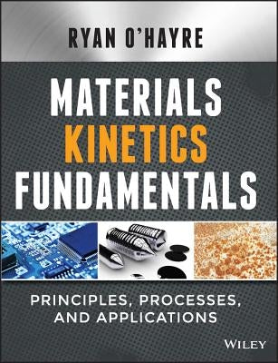 Materials Kinetics Fundamental by O'Hayre