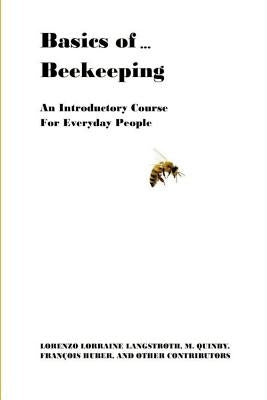Basics of ... Beekeeping by Langstroth, Lorenzo Lorraine