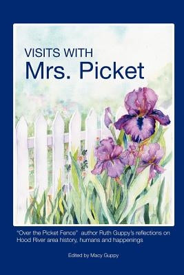 Visits with Mrs. Picket by Guppy, Ruth