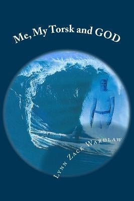 Me, My Torsk and GOD by Wardlaw, Lynn Z.