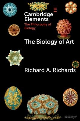 The Biology of Art by Richards, Richard A.