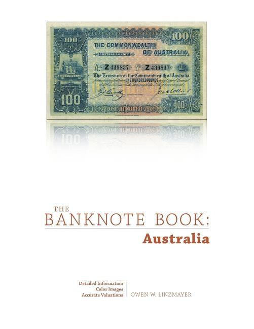 The Banknote Book: Australia by Linzmayer, Owen