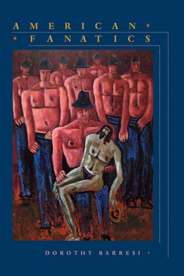 American Fanatics by Barresi, Dorothy