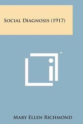 Social Diagnosis (1917) by Richmond, Mary Ellen