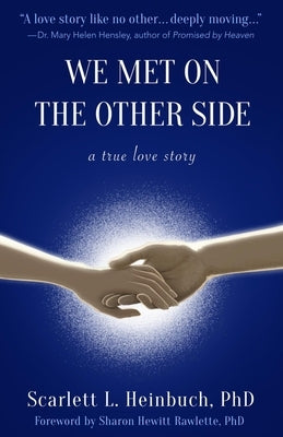 We Met on the Other Side: A True Love Story by Rawlette, Sharon Hewitt