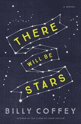 There Will Be Stars by Coffey, Billy
