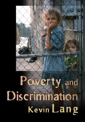 Poverty and Discrimination by Lang, Kevin