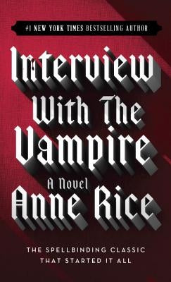 Interview with the Vampire by Rice, Anne