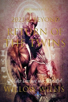 2023 & Beyond - Return of the Twins by Willis, Willow