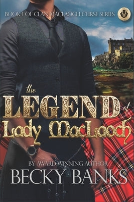 The Legend of Lady MacLaoch by Banks, Becky