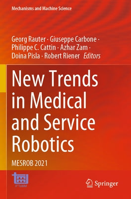 New Trends in Medical and Service Robotics: Mesrob 2021 by Rauter, Georg