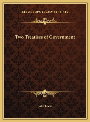 Two Treatises of Government by Locke, John