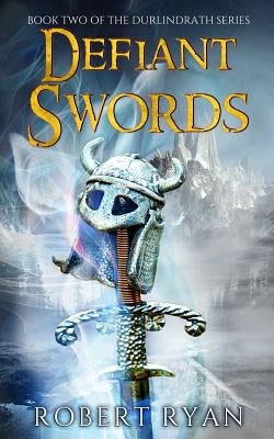 Defiant Swords by Ryan, Robert