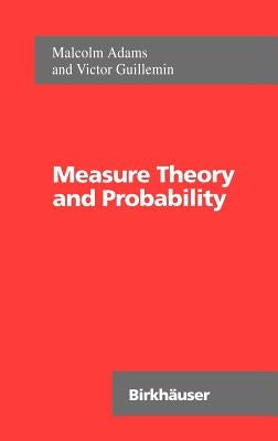 Measure Theory and Probability by Adams, Malcolm